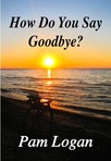 How Do You Say Goodbye?
