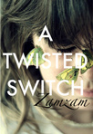 A Twisted Switch
