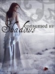 Consumed by Shadows (Consumed #1)