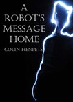 A Robot's Message Home
