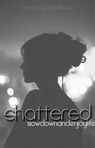 Shattered