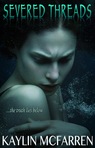 SEVERED THREADS - Threads Series, Book 1