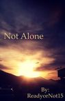 Not Alone