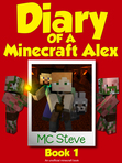 Minecraft: Diary of a Minecraft Alex Book 1: The Curse (An Unofficial Minecraft Diary Book) Samole