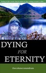 Dying for Eternity