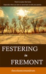 Festering in Fremont
