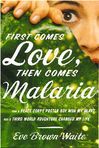 Ebook First Comes Love, then Comes Malaria: How a Peace Corps Poster Boy Won My Heart and a Third World Adventure Changed My Life read Online! Ebook First Comes Love, then Comes Malaria: How a Peace Corps Poster Boy Won My Heart and a Third World Adventure Changed My Life read Online!