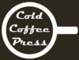 Cold Coffee Press