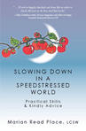Ebook Slowing Down in a Speedstressed World: Practical Skills & Kindly Advice read Online! Ebook Slowing Down in a Speedstressed World: Practical Skills & Kindly Advice read Online!