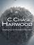 C. Chase Harwood