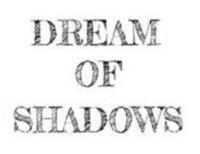 Dream of Shadows