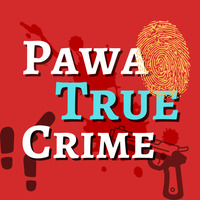 Pawa True Crime