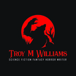 Troy M. Williams