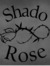 Shado Rose