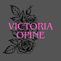 Victoria Opine