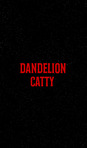 Dandelion Catty