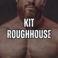 Kit Roughhouse