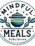 Mindful Meals Publishing