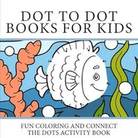 Dot to Dot Books for Kids