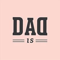 Dad Is