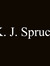 K. J. Spruce