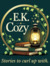 E.K. Cozy