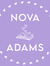 Nova  Adams