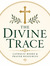 The Divine Trace