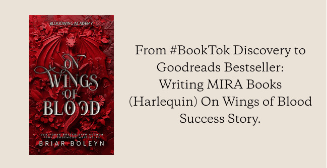 From #BookTok Discovery to Goodreads Bestseller: Writing  MIRA Books (Harlequin) On Wings of Blood Success Story