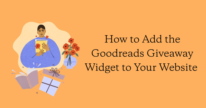 How to Add the Goodreads Giveaway Widget to Your Website 