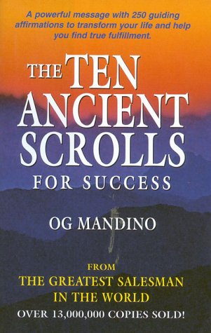the ten ancient scrolls for success by og mandino og mandino 10 scrolls