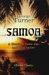 Samoa, A Hundred Years Ago And Long Before Together With Notes On The Cults And Customs Of Twenty Three Other Islands In The Pacific by George Turner