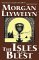 The Isles of the Blest by Morgan Llywelyn
