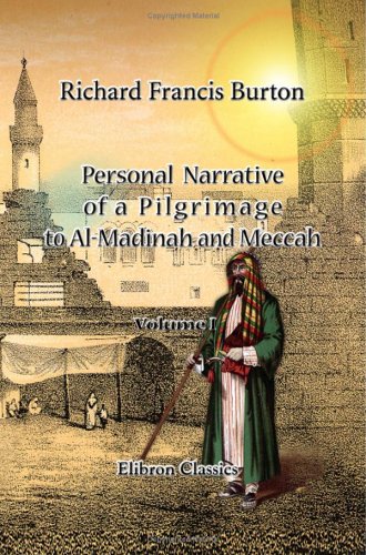 Personal Narrative of a Pilgrimage to Al Madinah and Meccah: Volume 1