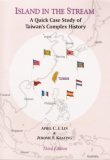 island-in-the-stream-a-quick-case-study-of-taiwan-s-complex-history