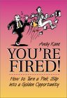 you-re-fired-how-to-turn-a-pink-slip-into-a-golden-opportunity