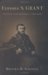 Ulysses S. Grant Triumph Over Adversity, 1822-1865 by Brooks D. Simpson