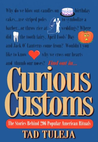 curious-customs-the-stories-behind-296-popular-american-rituals