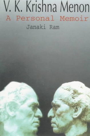 V. K. Krishna Menon: A Personal Memoir