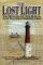 The Lost Light: The Mystery of the Missing Cape Hatteras Fresnel Light: A Civil War History of Extinguished Southern Sentinels and Hidden Lighthouse Lenses