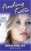 Finding Katie The Diary of Anonymous, A Teenager in Foster Care by Beatrice Sparks