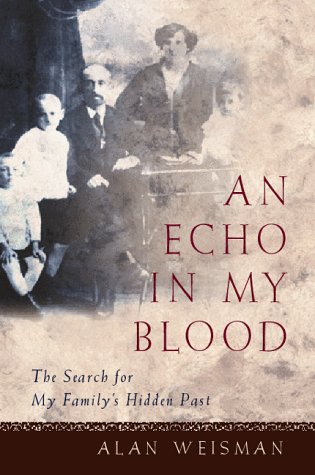 An Echo in My Blood: The Search for My Familys Hidden Past
