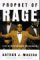 Prophet Of Rage A Life Of Louis Farrakhan And His Nation by Arthur J. Magida