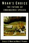 Noah's Choice: The Future of Endangered Species Noah's Choice: The Future of Endangered Species
