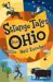 Strange Tales from Ohio True Stories of Remarkable People, Places, and Events in Ohio History by Neil Zurcher