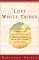 Lost White Tribes The End of Privilege and the Last Colonials in Sri Lanka, Jamaica, Brazil, Haiti, Namibia, and Guadeloupe by Riccardo Orizio