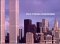 Twin Towers Remembered by Camilo José Vergara