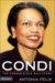 Condi The Condoleezza Rice Story by Antonia Felix
