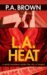 L.A. Heat (L.A., #1) by P.A. Brown