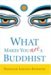 What Makes You Not a Buddhist